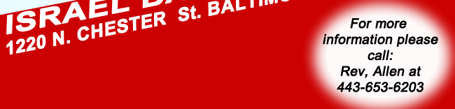 For more information please call: Rev. Allen at 443-653-6203