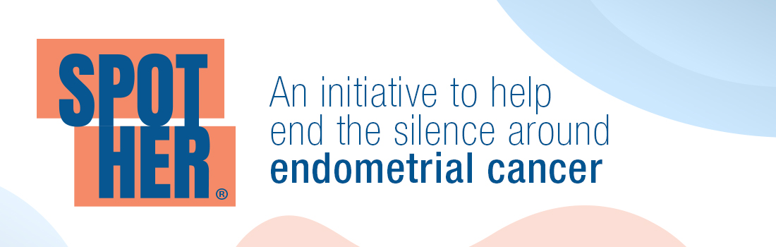 Take steps to help end the silence around endometrial cancer