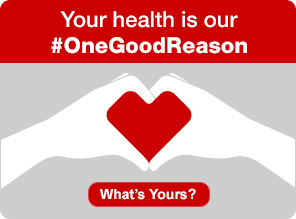 your health is our #One Good Reason What's Yours?