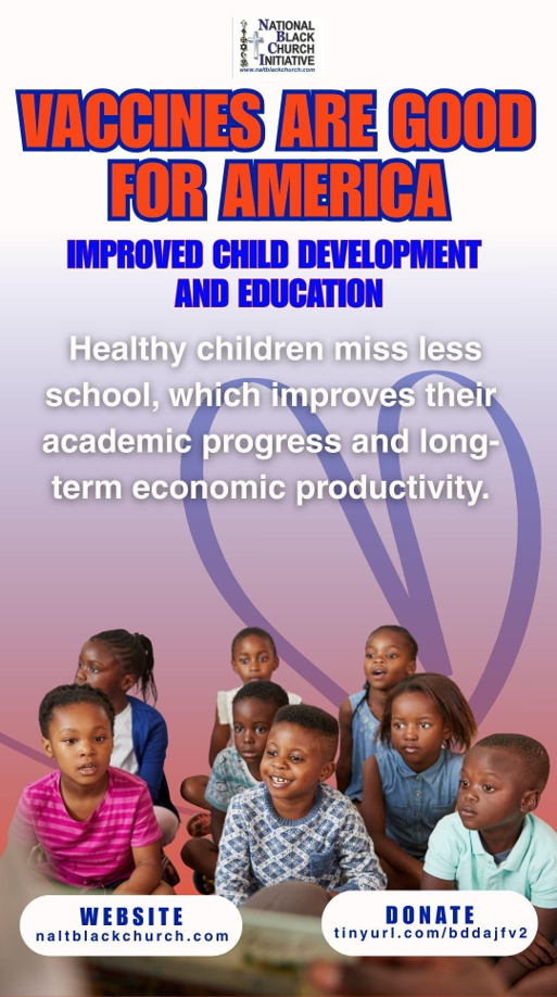 Improved child development and education - Healthy children miss less school, improves their academic progress and long-term economic productivity