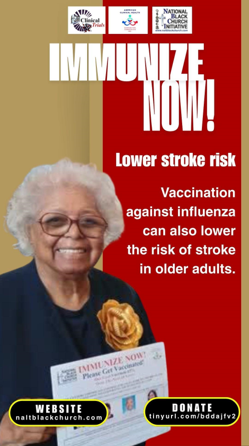 IMMUNIZE NOW!  - Lower stroke risk - Vaccination against influenza can also lower the risk of stroke in older adults