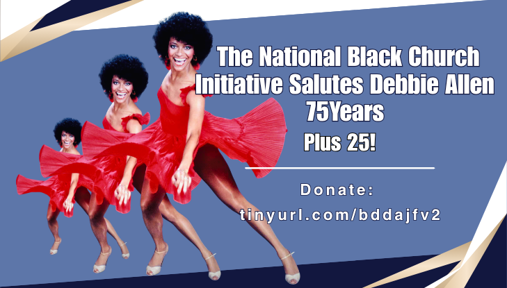 Donate: tinyurl.com/bddajfv2 - The National Black Church Initiative Salutes Debbie Allen: 75 years