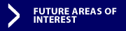 Future areas of interest