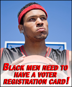 Black men should have a voter registration card!